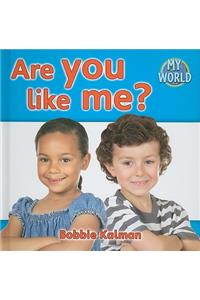 Are You Like Me?