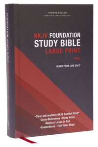 Nkjv, Foundation Study Bible, Large Print, Hardcover, Red Letter, Comfort Print