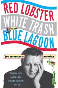 Red Lobster, White Trash, & the Blue Lagoon