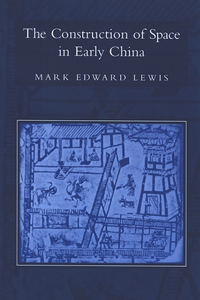 Construction of Space in Early China