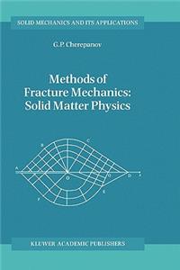 Methods of Fracture Mechanics: Solid Matter Physics