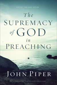 Supremacy of God in Preaching