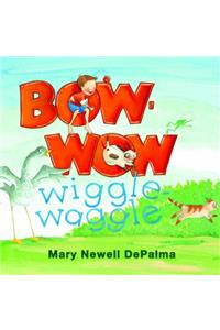 Bow-Wow Wiggle-Waggle