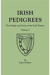 Irish Pedigrees. Fifth Edition. In Two Volumes. Volume I