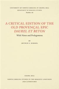 Critical Edition of the Old Provençal Epic Daurel Et Beton