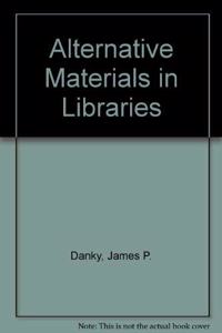 Alternative Materials in Libraries