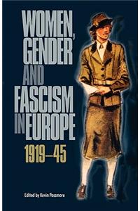Women, Gender and Fascism in Europe, 1919-45