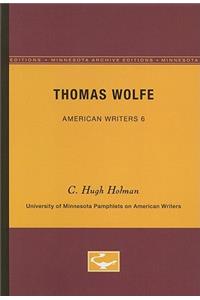 Thomas Wolfe - American Writers 6