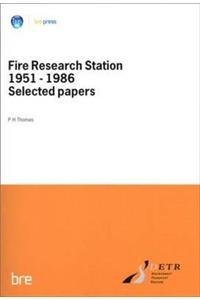 Fire Research Station 1951-1986 Selected Papers
