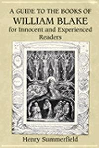 A Guide to the Books of William Blake for Innocent and Experienced Readers