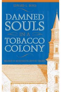 Damned Souls in A Tobacco Colony