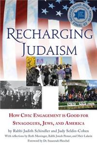 Recharging Judaism: How Civic Engagement is Good for Synagogues, Jews, and America