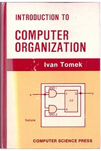 Introduction to Computer Organization (Digital System Design Series)