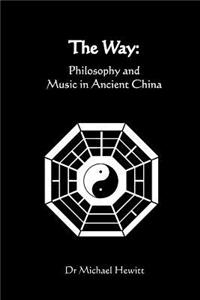 The Way: Philosophy and Music in Ancient China