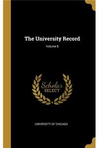 University Record; Volume 8