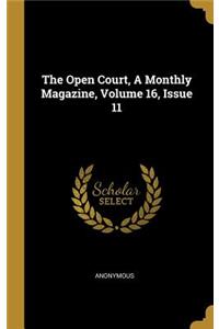The Open Court, A Monthly Magazine, Volume 16, Issue 11