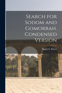 Search for Sodom and Gomorrah. Condensed Version