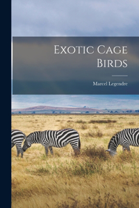 Exotic Cage Birds