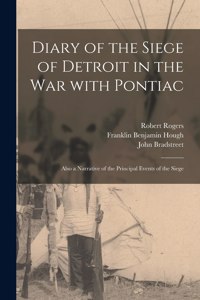 Diary of the Siege of Detroit in the War With Pontiac