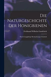 Die Naturgeschichte Der Honigbienen