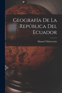 Geografía De La República Del Ecuador