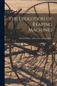 Evolution of Reaping Machines