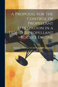 Proposal for the Control of Propellant Utilization in a Liquid Bipropellant Rocket Engine