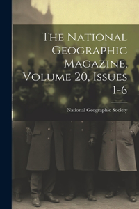 National Geographic Magazine, Volume 20, Issues 1-6