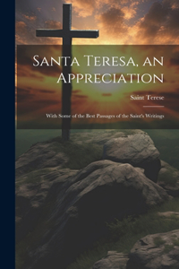 Santa Teresa, an Appreciation