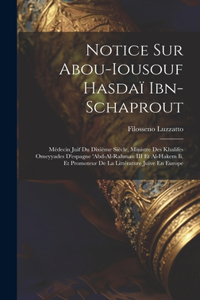 Notice Sur Abou-Iousouf Hasdaï Ibn-Schaprout