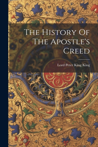 History Of The Apostle's Creed