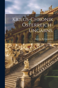 Kriegs-Chronik Österreich-Ungarns.