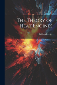 Theory of Heat Engines