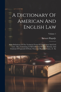 Dictionary Of American And English Law