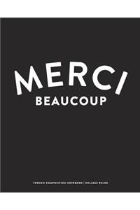Merci Beaucoup, French Composition Notebook, College Ruled