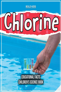 Chlorine Educational Facts Children's Science Book