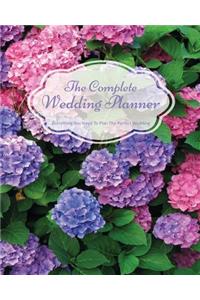 The Complete Wedding Planner Everything You Need to Plan the Perfect Wedding: Hydrangeas Wedding Checklists Wedding Worksheets Wedding Budget Planner Wedding Coloring Pages Wedding Organizer