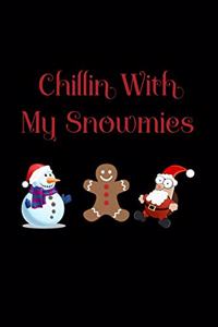 Chillin With My Snowmies
