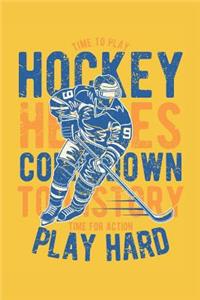 Ice Hockey Heroes Notebook: 6x9inch blank Notebook College Ruled Ice Hockey Heroes