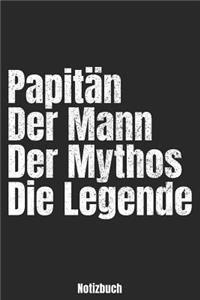 Papitän - Der Mann - Der Mythos - Die Legende Notizbuch