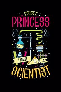 Forget PrincessI Want To Be A Scientist