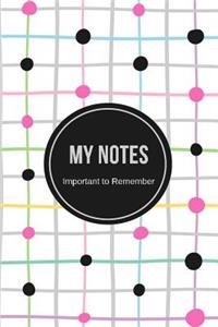 My Notes Important to Remember