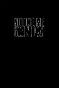Notice me Senpai