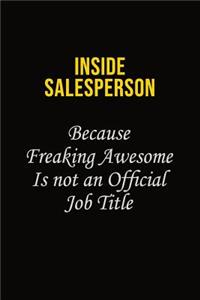 Inside Salesperson Because Freaking Awesome Is Not An Official Job Title
