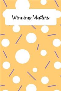 Winning Matters