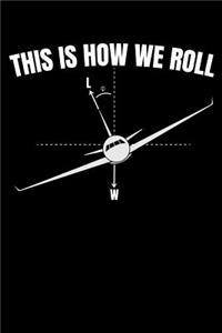 This Is How We Roll