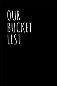 Our Bucket List