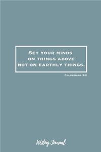 Set Your Minds On Things Above Not On Earthly Things