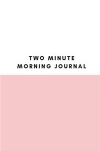 Two Minute Morning Journal