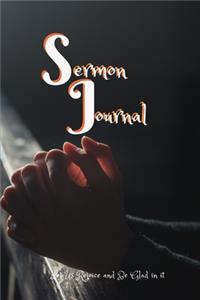 Sermon Journal: An Inspirational Worship Tool To Record, Remember And Reflect, 110 Pages with 52 Weeks Scriptures and Upcoming Events In Church, Dimension 6X9 Conve